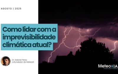 Como lidar com a imprevisibilidade climática atual?